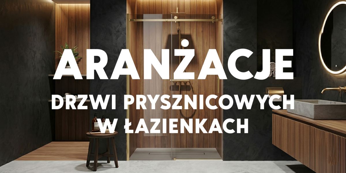 Aranżacja drzwi prysznicowych